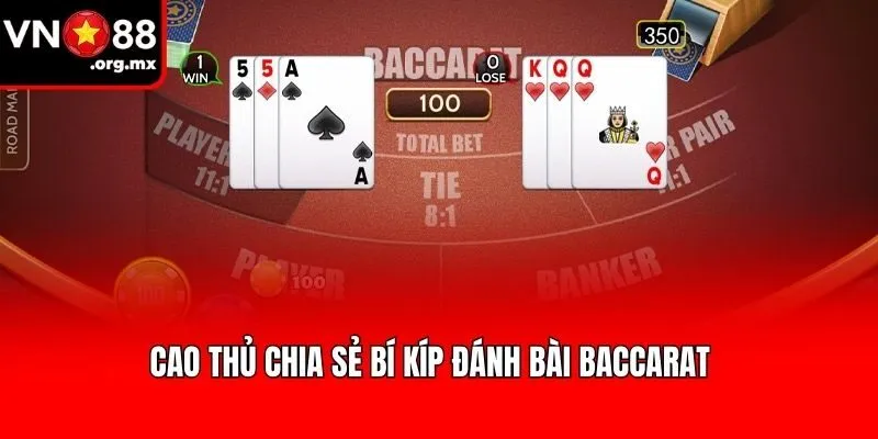Cao thủ chia sẻ bí kíp đánh bài Baccarat
