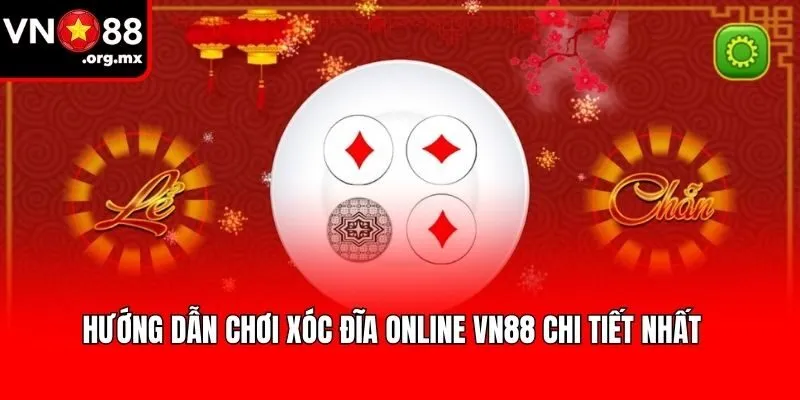 Hướng dẫn chơi xóc đĩa online VN88 chi tiết nhất