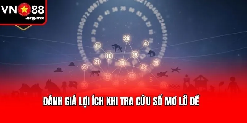 Đánh giá lợi ích khi tra cứu sổ mơ lô đề