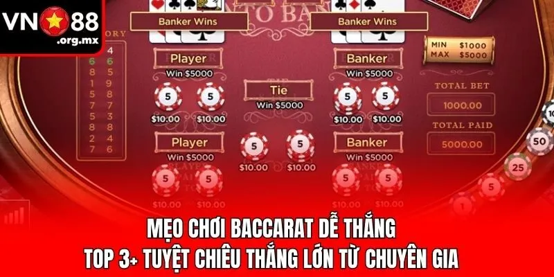 Mẹo Chơi Baccarat Dễ Thắng: Top 3+ Tuyệt Chiêu Thắng Lớn