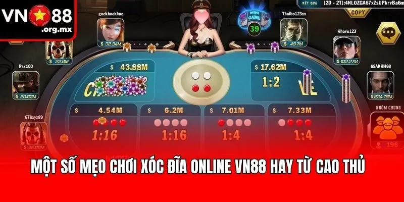 Một số mẹo chơi xóc đĩa online VN88 hay từ cao thủ